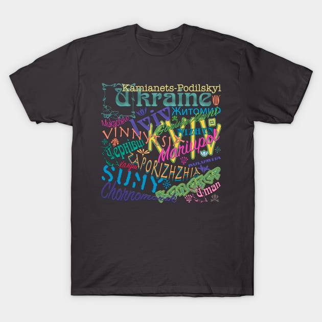 Colorful names of Ukrainian cities T-Shirt by tashashimaa